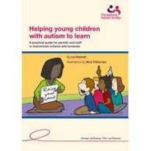 Helping Young Children with Autsim to Learn: A Practical Guide for Parents and Staff in Mainstream Schools and Nurseries