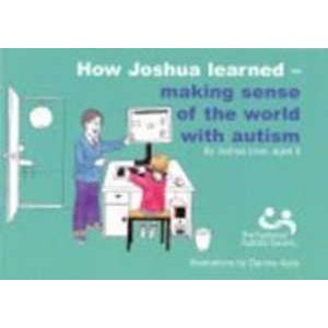 MAKING SENSE4 OF HTE WORLD WITH AUTISM